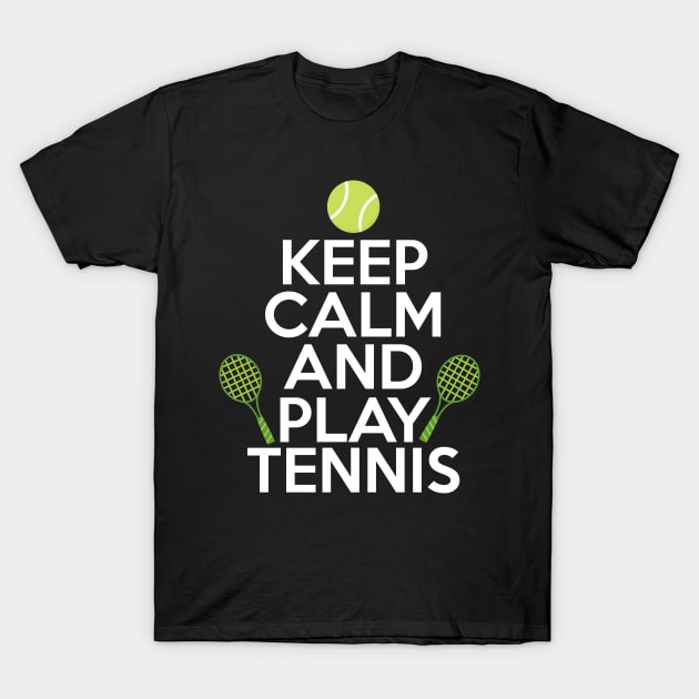 Keep Calm And Play Tennis Design T-Shirt by TeeShirt_Expressive